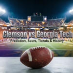 Clemson vs Georgia Tech: Prediction, Football, Score, Tickets & History